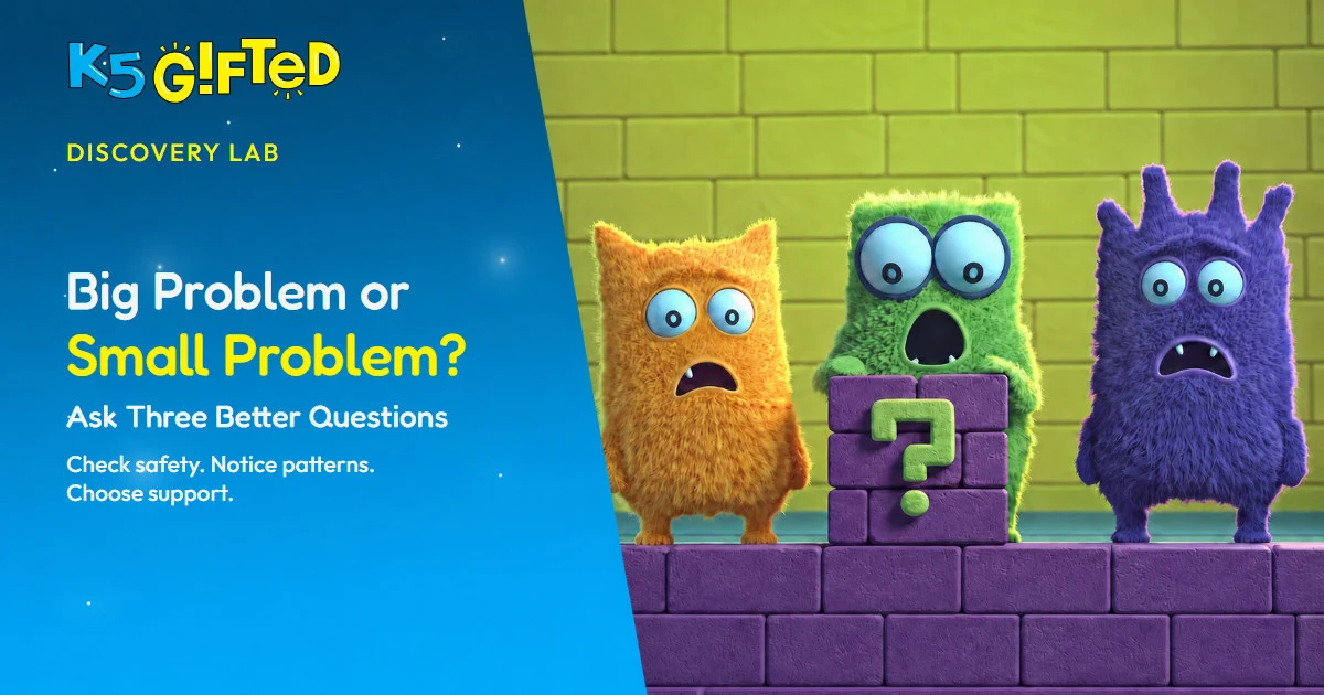 Three colorful creatures beside the title Big Problem or Small Problem? Ask Three Better Questions