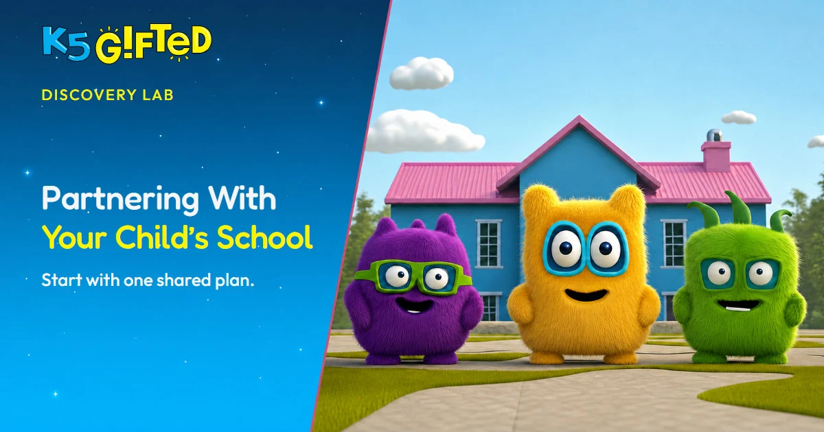 K5 Gifted Discovery Lab card for Partnering With Your Child's School beside three colorful creatures in front of a blue school.